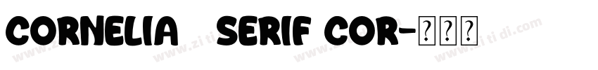 Cornelia   Serif Cor字体转换